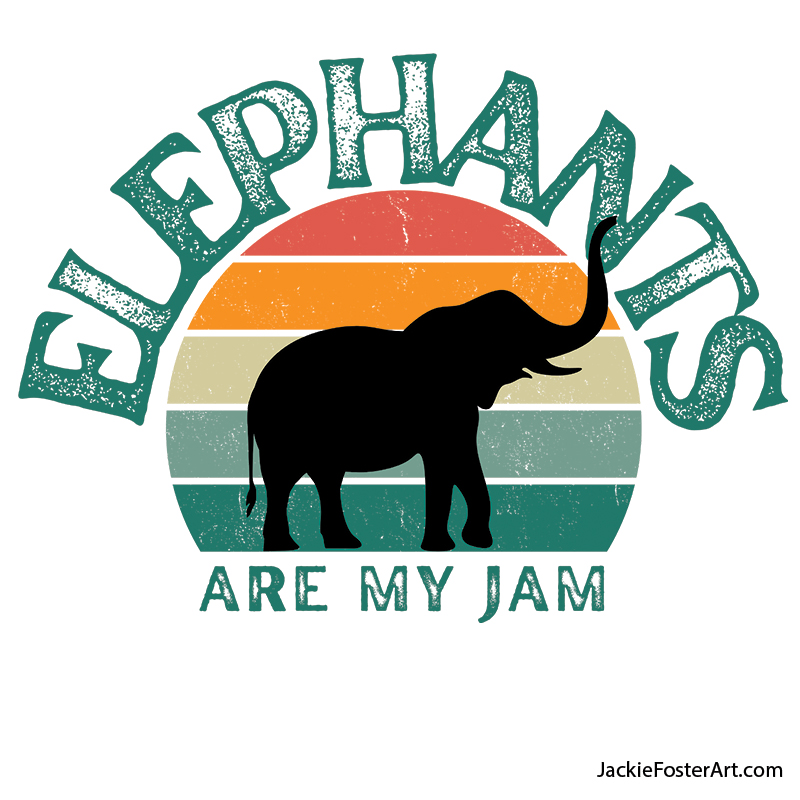 Elephants Are My Jam print design
