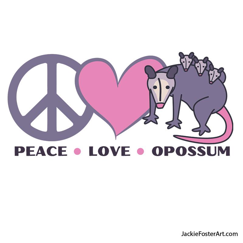 Peace Love Opossum print design